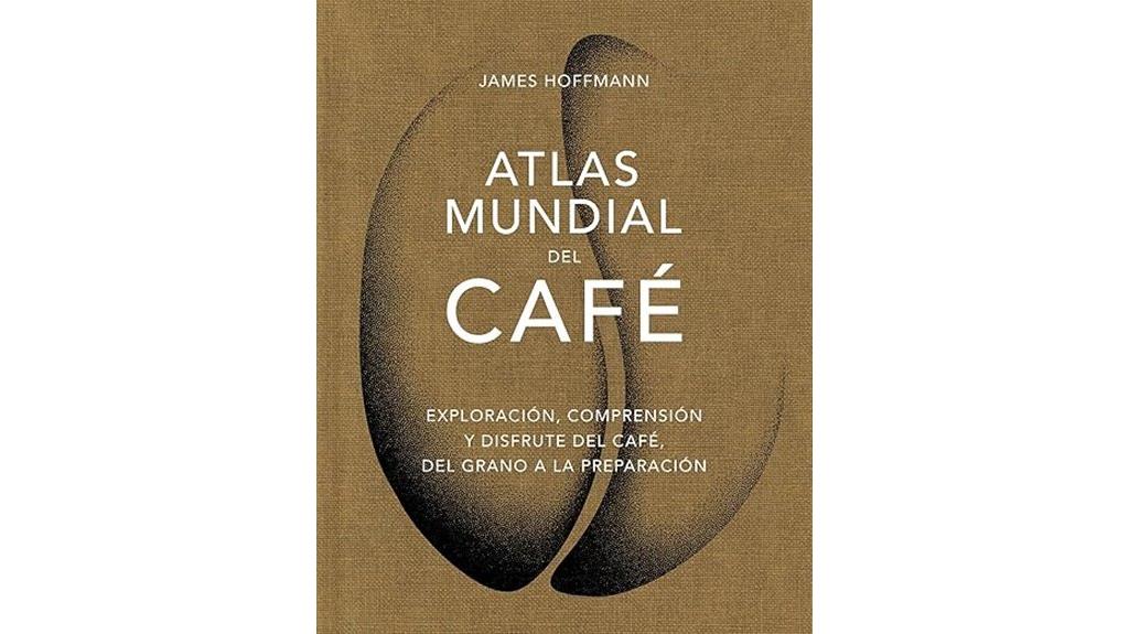 comprehensive global coffee guide